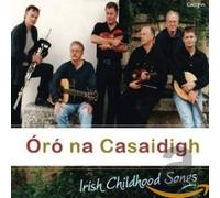 Na Casaidigh - Oro Na Casaidigh: Irish Childhood Songs