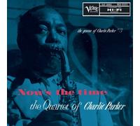 Charlie Parker Quartet - Nows The Time [VINYL]