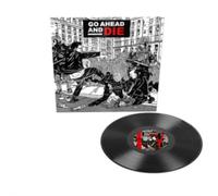 Go Ahead And Die (black in sleeve) - Go Ahead And Die - Vinyl
