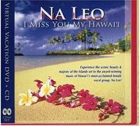 Na Leo - I Miss You My Hawaii: Virtual Vacation (Bonus Dvd)
