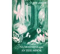 Na Moomins Agus An Tuil Mhor
