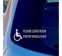 NA PLEASE LEAVE ROOM FOR MY WHEELCHAIR SIGN Vinyl Sticker Decal for Car Truck Window Bumper White 7inches