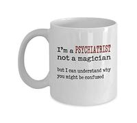 NA Psychiatrist Mug, I'm Psychiatrist not a Magician Coffee Mug, Funny Coffee Gift Mug