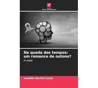 Na queda dos tempos: um romance de outono?