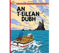 Na Sgeulachdan-Siubhail Aig Tintin: An T-Eilean Dubh