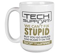 NA Tech Support. We Can't Fix Stupid. Hilarious Tech Support Coffee & Tea Mug For Call Center Agents, Technical Supports, Customer Service Representatives, Women, Men, Boys And Girls