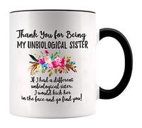 NA Thanks for Being My Unbiological Sister Coffee Mug, 11 Ounces, Soul Sister Mug, Unbiological Sister Gifts (Black Handle)