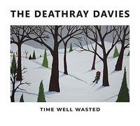 Deathray Davies - Time Well Wasted [VINYL]