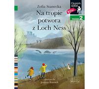 Na tropie potwora z Loch Ness Czytam sobie Poziom 2