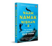 Naam Namak Nishan 2: The Ultimate Indian Armed Forces Quiz Book
