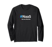 #NaaS is just Your Humor! No as a Service Long Sleeve T-Shirt