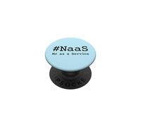 #NaaS No as a Service/Cool Tech Humor Minimalist Slogan PopSockets Adhesive PopGrip