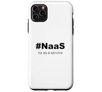 # NaaS No as a Service: Funny spoof on # SaaS Case for iPhone 11 Pro Max
