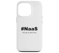 # NaaS No as a Service: Funny spoof on # SaaS Case for iPhone 13 Pro