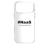 # NaaS No as a Service: Funny spoof on # SaaS Case for iPhone 17 Pro Max