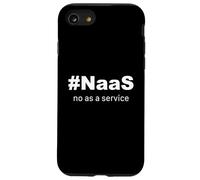 # NaaS No as a Service: Funny spoof on # SaaS Case for iPhone SE (2020) / 7/8