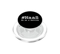 #NaaS No as a Service/Tech Humor Minimalist Design PopSockets PopGrip for MagSafe