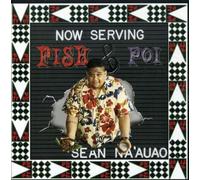 Na'auao, Sean - Fish & Poi