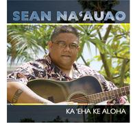 Na'auao, Sean - Ka 'Eha Ke Aloha