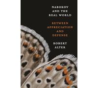 Nabokov and the Real World: Between Appreciation and Defense