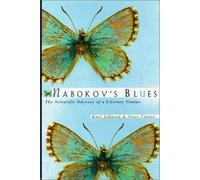 Nabokov's Blues: The Scientific Odyssey of a Literary Genius