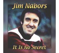 Nabors, Jim - It Is No Secret