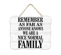 NABRAND Remember As Far As Anyone Knows We Are A Nice Normal Family Wood Plaques Motivational Window Wall Decorative Wooden Signs Custom Wood Sign for Living Room Dinning Room 8x10 Inch