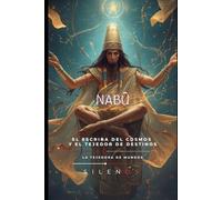 NABU: El Custodio de la Palabra y el Destino Eterno (MESOPOTAMIA)