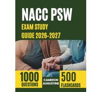 NACC PSW Exam Study Guide 2026-2027: Complete Personal Support Worker Certification Prep with 1,000 Practice Questions and Detailed Answer Explanations