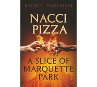Nacci Pizza: A Slice of Marquette Park