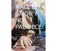 NACE EL AMOR Y NO PALIDECE