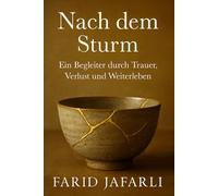 Nach dem Sturm: Ein Begleiter durch Trauer, Verlust und Weiterleben (After the Storm: A Guide Through Grief, Loss, and Living Again)