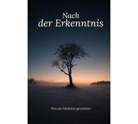 Nach der Erkenntnis: Was als Nächstes geschieht (Bewusstsein-Serie)