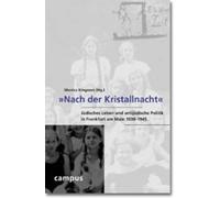 Nach der Kristallnacht: Jüdisches Leben und antijüdische Politik in Frankfurt am Main 1938 - 1945