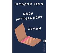 Nach Mitternacht: Roman | Der Klassiker der deutschen Exilliteratur neu im Taschenbuch