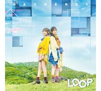 NACHERRY 3rd Single「LOOP」【NACHERRY盤】