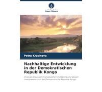 Nachhaltige Entwicklung in der Demokratischen Republik Kongo: Analyse des zusammengesetzten Indikators und dessen Interpretation für die Demokratische Republik Kongo