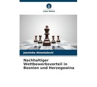 Nachhaltiger Wettbewerbsvorteil in Bosnien und Herzegowina