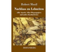 Nachlass zu Lebzeiten: »Die Amsel«, »Das Fliegenpapier« und andere Kostbarkeiten