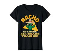 Nacho Average 4th Grade Teacher Funny Fourth Joke Pun Quote Value Graphic T-Shirt, Women, Black, S