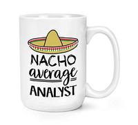 Nacho Average Analyst 15oz Large Mug Cup