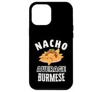 Nacho Average Burmese Proud Burma Culture Cinco de Mayo Case for iPhone 12 Pro Max