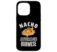 Nacho Average Burmese Proud Burma Culture Cinco de Mayo Case for iPhone 14 Pro Max