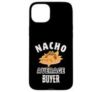 Nacho Average Buyer Funny Cinco de Mayo Fun Nachos Pun Case for iPhone 15 Plus