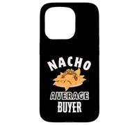 Nacho Average Buyer Funny Cinco de Mayo Fun Nachos Pun Case for iPhone 15 Pro