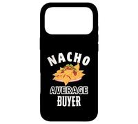 Nacho Average Buyer Funny Cinco de Mayo Fun Nachos Pun Case for iPhone 17 Pro Max