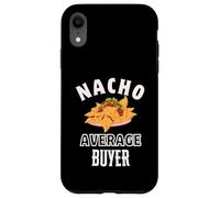 Nacho Average Buyer Funny Cinco de Mayo Fun Nachos Pun Case for iPhone XR