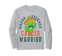 Nacho Average Cancer Warrior Funny Cactus Long Sleeve T-Shirt
