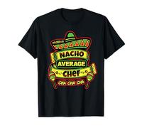 Nacho Average Chef Cinco De Mayo Fiesta Mexican Chef T-Shirt