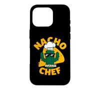 Nacho Average Chef Funny Pun Joke Saying Slogan Phrase Quote Case for iPhone 16 Pro